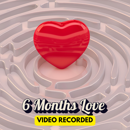 6 Months Love In-depth Reading